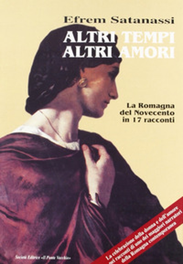 Altri tempi altri amori. La Romagna del Novecento in 17 racconti - Librerie.coop Altri tempi altri amori. La Romagna del Novecento in 17 racconti - Librerie.coop