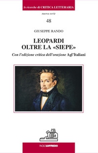 Leopardi oltre la «Siepe». Con l'edizione critica dell'orazione Agl'Italiani - Librerie.coop