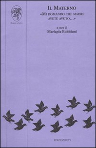 Il materno. «Mi domando che madri avete avuto...» - Librerie.coop
