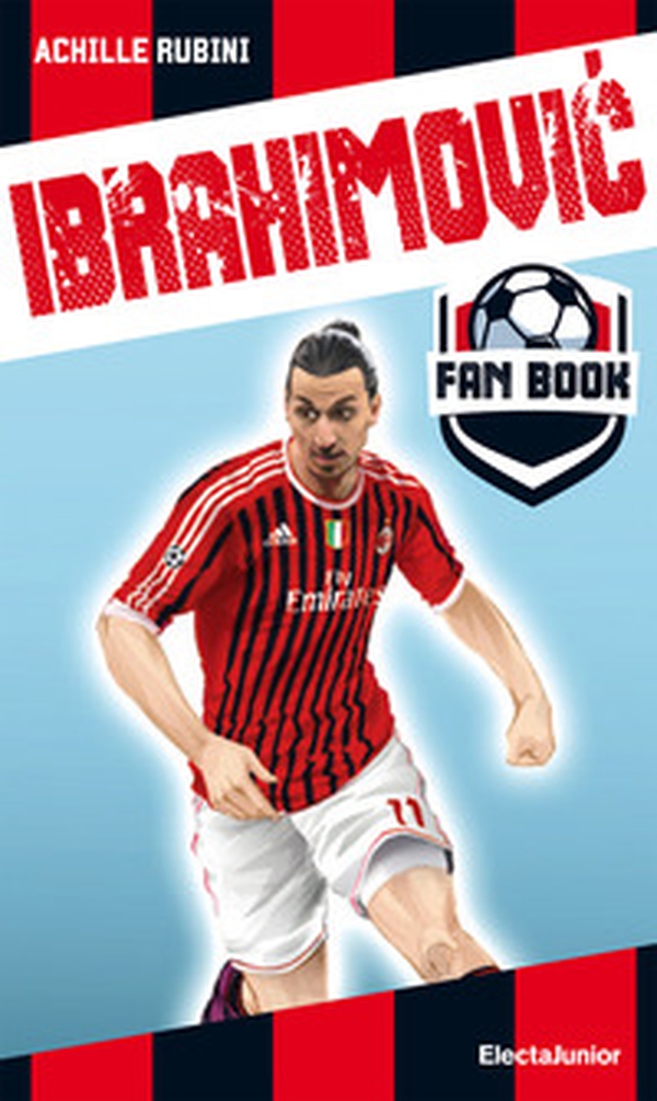 Ibrahimovic fan book - Librerie.coop Ibrahimovic fan book - Librerie.coop