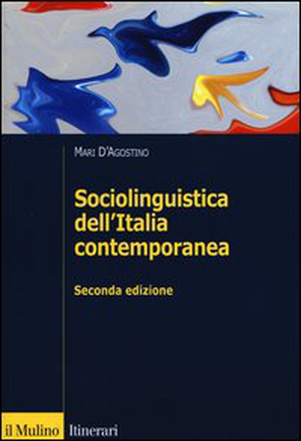 Sociolinguistica dell'Italia contemporanea - Librerie.coop Sociolinguistica dell'Italia contemporanea - Librerie.coop
