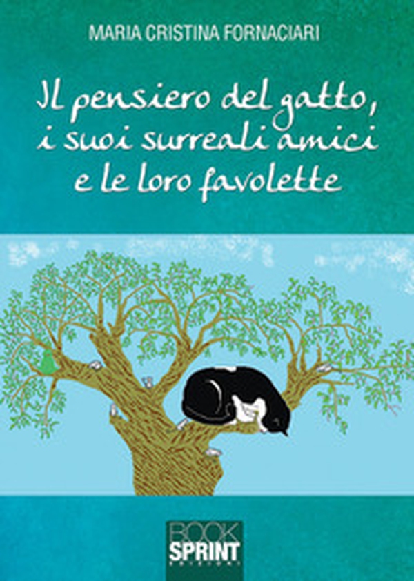 Il pensiero del gatto, i suoi surreali amici e le loro favolette - Librerie.coop Il pensiero del gatto, i suoi surreali amici e le loro favolette - Librerie.coop