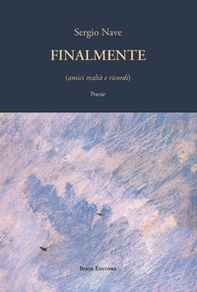 Finalmente (amici realtà e ricordi) - Librerie.coop