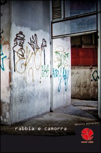 Rabbia e camorra - Librerie.coop