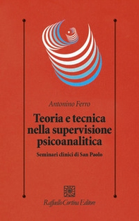 Teoria e tecnica nella supervisione psicoanalitica. Seminari clinici di San Paolo - Librerie.coop