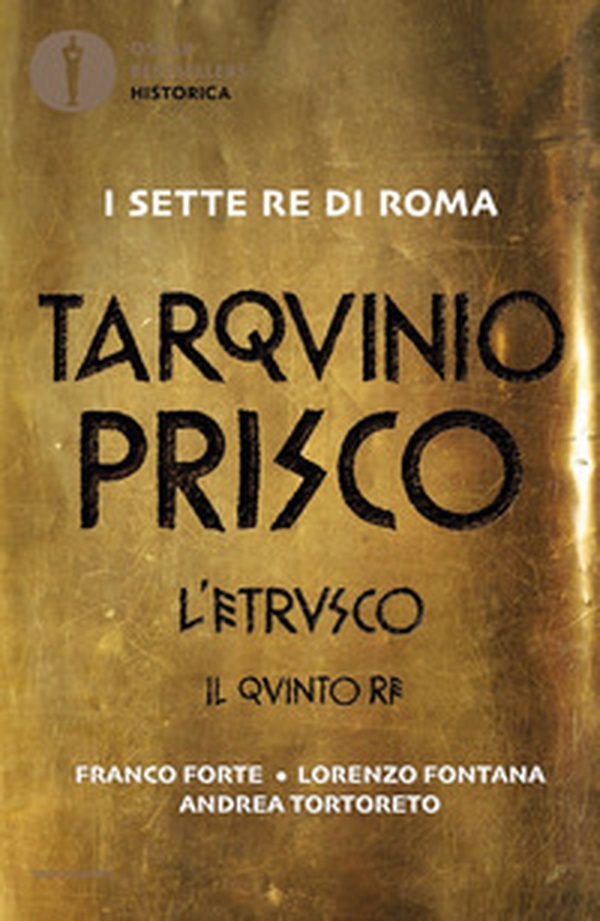 Tarquinio Prisco. L'etrusco. Il quinto re - Librerie.coop Tarquinio Prisco. L'etrusco. Il quinto re - Librerie.coop