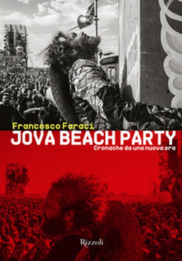 Jova Beach Party. Cronache da una nuova era - Librerie.coop Jova Beach Party. Cronache da una nuova era - Librerie.coop