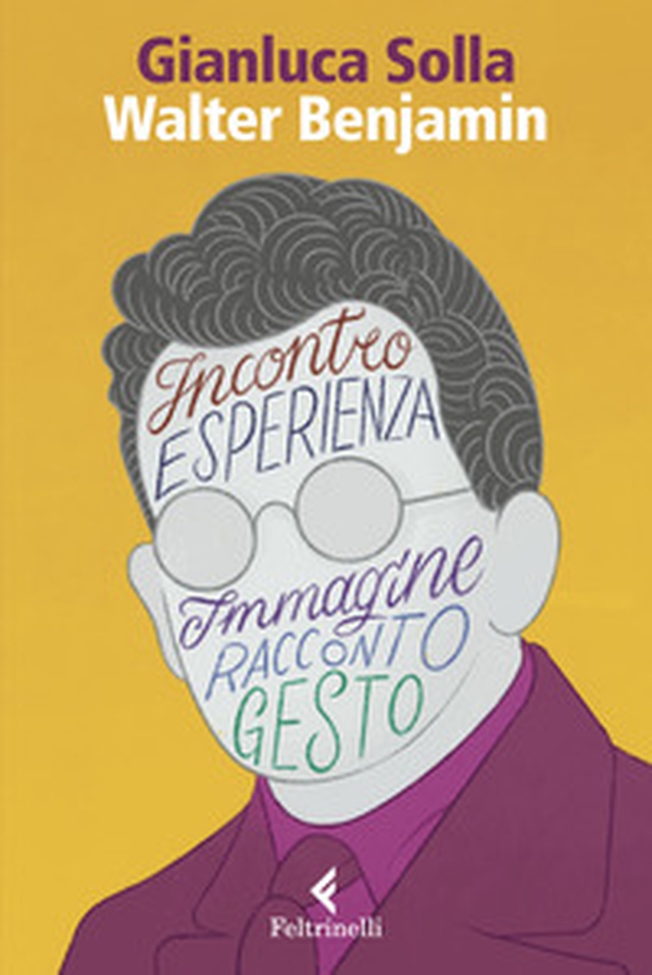 Walter Benjamin. Pensare per immagini, inventare gesti - Librerie.coop Walter Benjamin. Pensare per immagini, inventare gesti - Librerie.coop