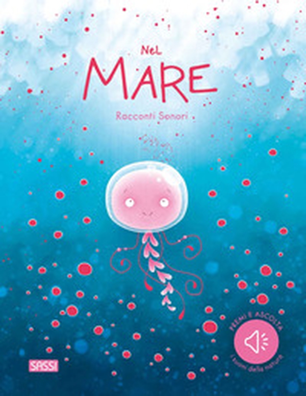 Nel mare. Racconti sonori - Librerie.coop Nel mare. Racconti sonori - Librerie.coop