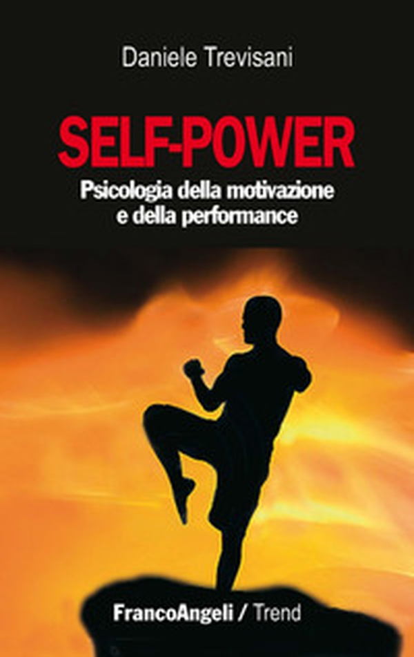 Self-power. Psicologia della motivazione e della performance - Librerie.coop Self-power. Psicologia della motivazione e della performance - Librerie.coop
