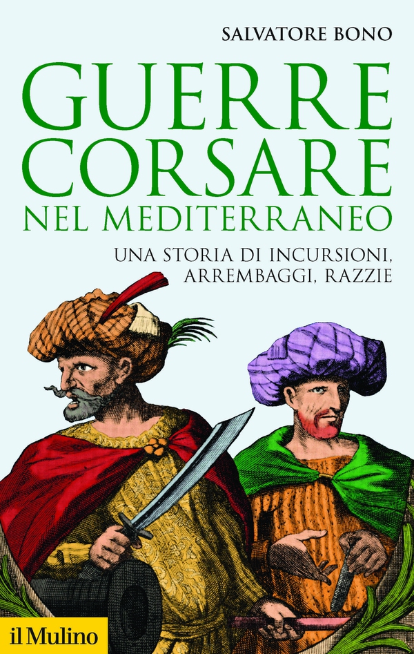 Guerre corsare nel Mediterraneo - Librerie.coop Guerre corsare nel Mediterraneo - Librerie.coop