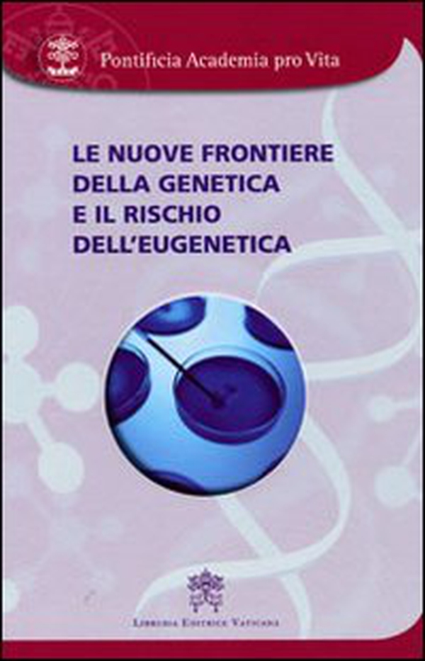 Le nuove frontiere della genetica e il rischio dell'eugenetica - Librerie.coop Le nuove frontiere della genetica e il rischio dell'eugenetica - Librerie.coop