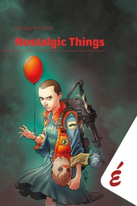 Nostalgic things - Librerie.coop