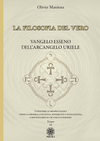 La filosofia del vero. Vangelo esseno dell'arcangelo Uriele - Vol. 16 - Librerie.coop