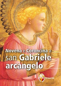 Novena e coroncina a San Gabriele Arcangelo - Librerie.coop