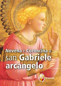 Novena e coroncina a San Gabriele Arcangelo - Librerie.coop