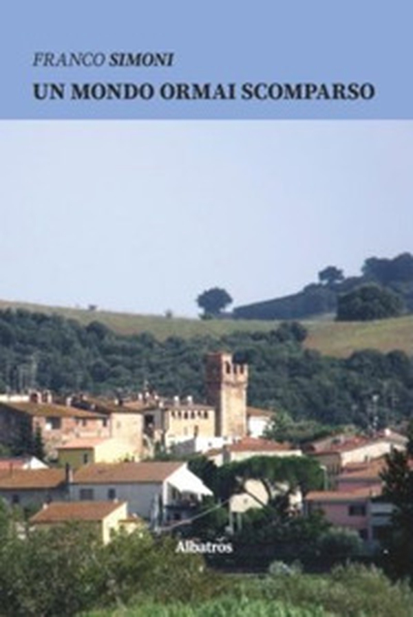 Un mondo ormai scomparso - Librerie.coop Un mondo ormai scomparso - Librerie.coop
