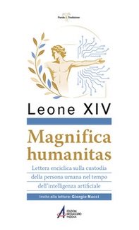 Magnifica humanitas. Lettera Enciclica sulla custodia della persona umana nel tempo dell'intelligenza artificiale - Librerie.coop