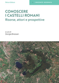 Conoscere i Castelli Romani. Risorse, attori e prospettive - Librerie.coop