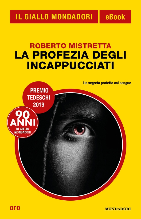 La profezia degli incappucciati (Il Giallo Mondadori) - Librerie.coop La profezia degli incappucciati (Il Giallo Mondadori) - Librerie.coop
