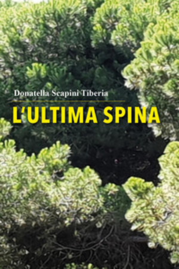 L'ultima spina - Librerie.coop L'ultima spina - Librerie.coop