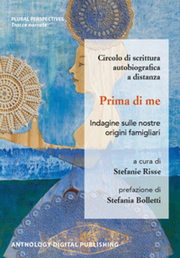 Prima di me. Indagine sulle nostre origini famigliari - Librerie.coop
