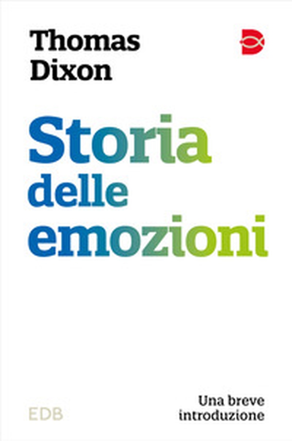 Storia delle emozioni. Una breve introduzione - Librerie.coop Storia delle emozioni. Una breve introduzione - Librerie.coop