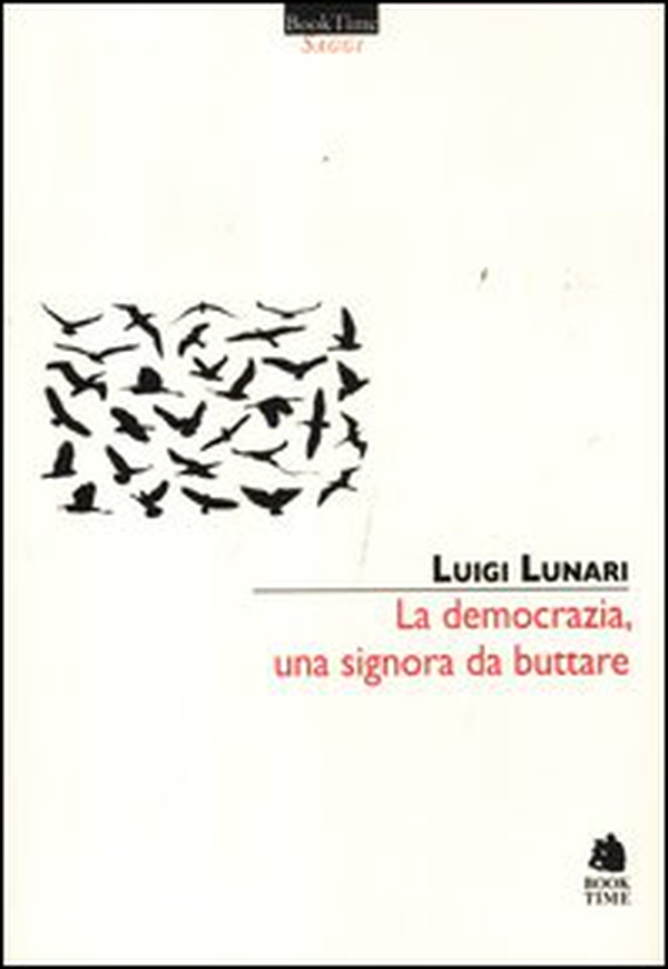 La democrazia, una signora da buttare - Librerie.coop La democrazia, una signora da buttare - Librerie.coop