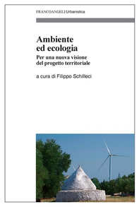 Ambiente ed ecologia. Per una nuova Visione del Progetto Territoriale - Librerie.coop Ambiente ed ecologia. Per una nuova Visione del Progetto Territoriale - Librerie.coop
