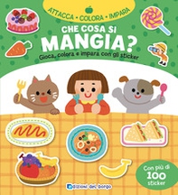 Che cosa si mangia? Gioca, colora e impara con gli sticker. Con adesivi - Librerie.coop