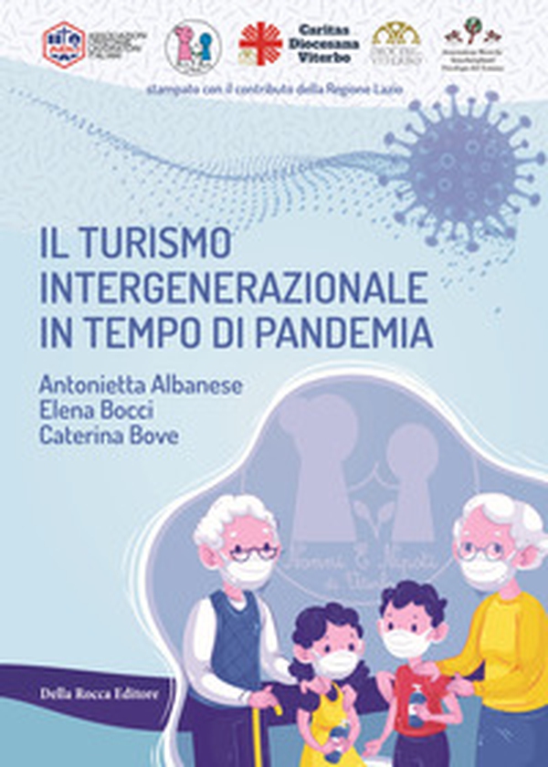Il turismo intergenerazionale in tempo di pandemia - Librerie.coop Il turismo intergenerazionale in tempo di pandemia - Librerie.coop