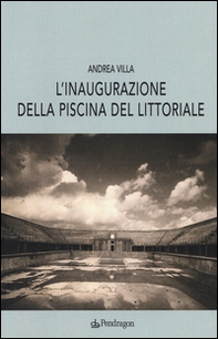 L'inaugurazione della piscina del littoriale - Librerie.coop