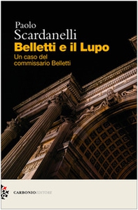 Belletti e il Lupo. Un caso del commissario Belletti - Librerie.coop