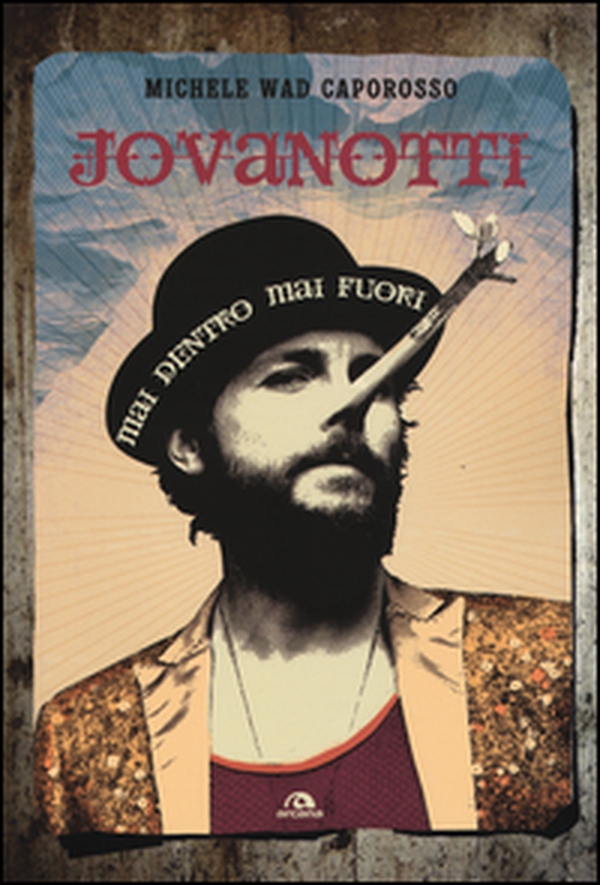 Jovanotti. Mai dentro mai fuori - Librerie.coop Jovanotti. Mai dentro mai fuori - Librerie.coop
