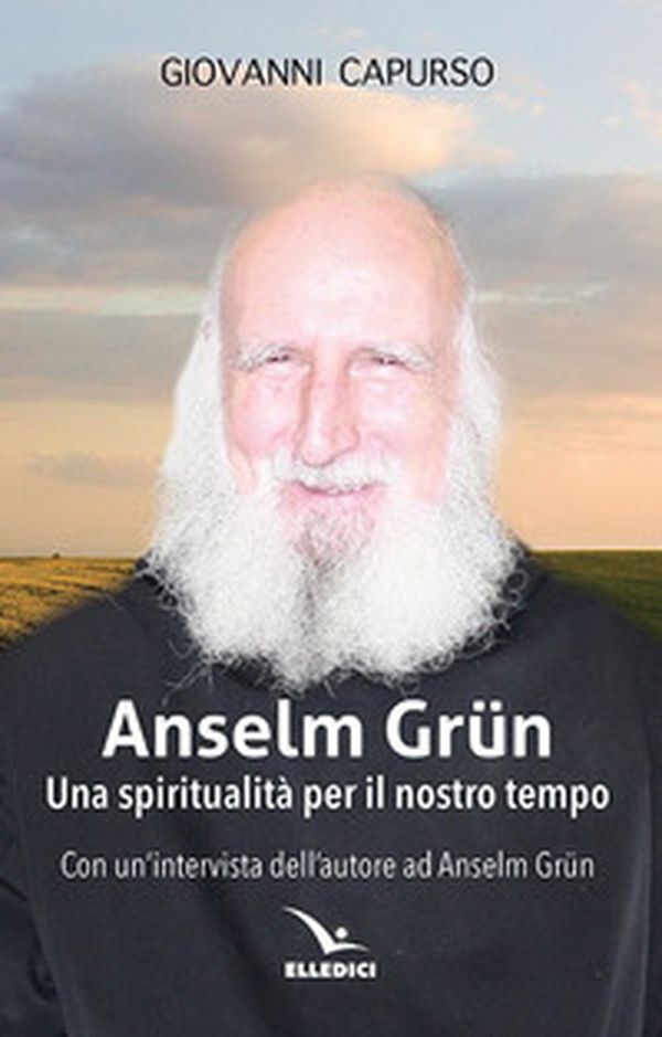 Anselm Grün. Una spiritualità per il nostro tempo - Librerie.coop Anselm Grün. Una spiritualità per il nostro tempo - Librerie.coop