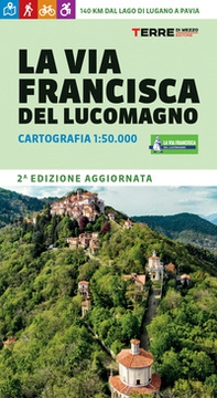 La via Francisca del Lucomagno. Cartografia 1:50.000 - Librerie.coop