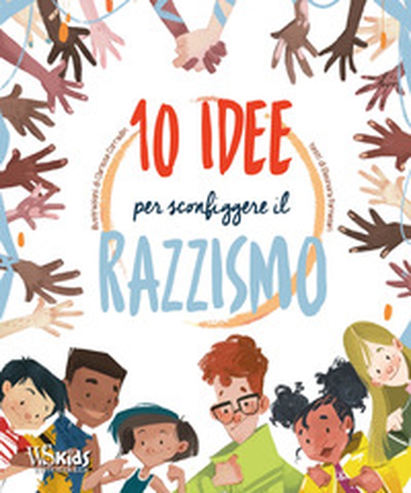 10 idee per sconfiggere il razzismo - Librerie.coop 10 idee per sconfiggere il razzismo - Librerie.coop