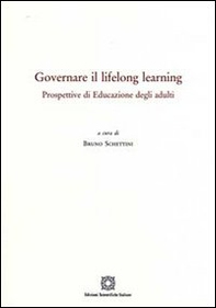Governare il lifelong learning. Prospettive di educazione degli adulti - Librerie.coop