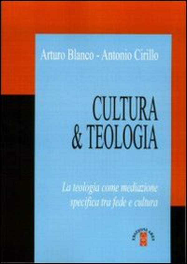 Cultura & teologia. La teologia come mediazione specifica tra fede e cultura - Librerie.coop Cultura & teologia. La teologia come mediazione specifica tra fede e cultura - Librerie.coop