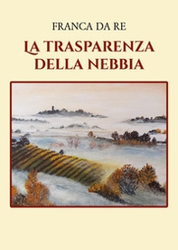 La trasparenza della nebbia - Librerie.coop
