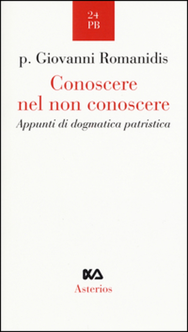 Conoscere nel non conoscere. Appunti di dogmatica patristica - Librerie.coop Conoscere nel non conoscere. Appunti di dogmatica patristica - Librerie.coop