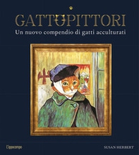 GattoPittori. Un nuovo compendio di gatti acculturati - Librerie.coop