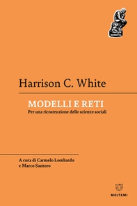 Modelli e reti. Per una ricostruzione delle scienze sociali - Librerie.coop