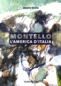 Montello, l'America d'Italia - Librerie.coop