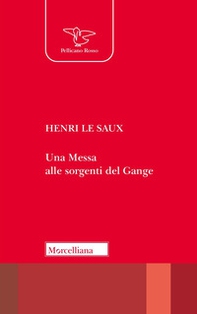 Una messa alle sorgenti del Gange - Librerie.coop