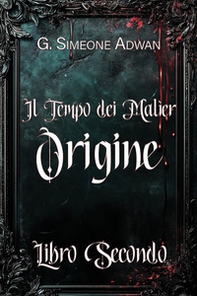 Origine. Il tempo dei Malìer - Vol. 2 - Librerie.coop