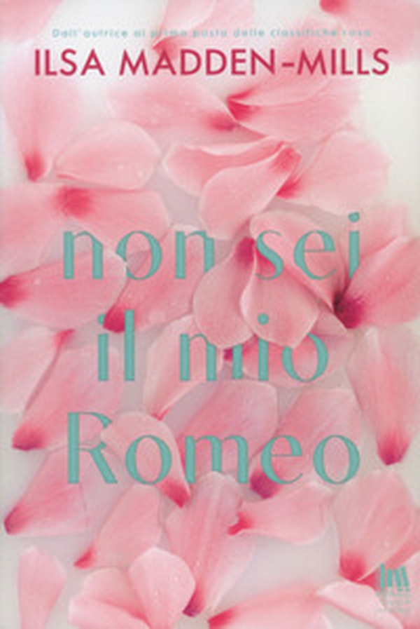 Non sei il mio Romeo - Librerie.coop Non sei il mio Romeo - Librerie.coop