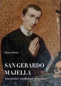 San Gerardo Majella tra storia e tradizione popolare - Librerie.coop