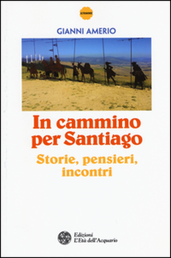 In cammino per Santiago. Storie, pensieri, incontri - Librerie.coop In cammino per Santiago. Storie, pensieri, incontri - Librerie.coop