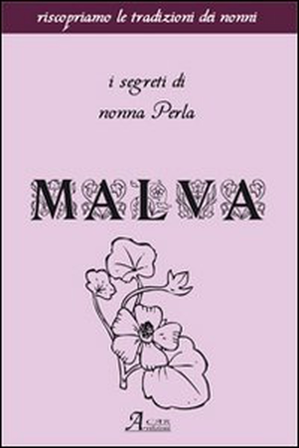 Malva. I segreti di nonna Perla - Librerie.coop Malva. I segreti di nonna Perla - Librerie.coop